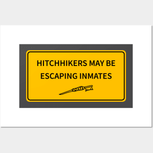 Hitchhikers May Be Escaping Inmates Posters and Art